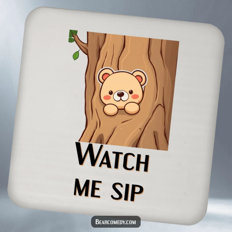Funny drink coaster with a bear character peeking inquisitively from behind a tree, offering surface protection with a dose of playful humor.