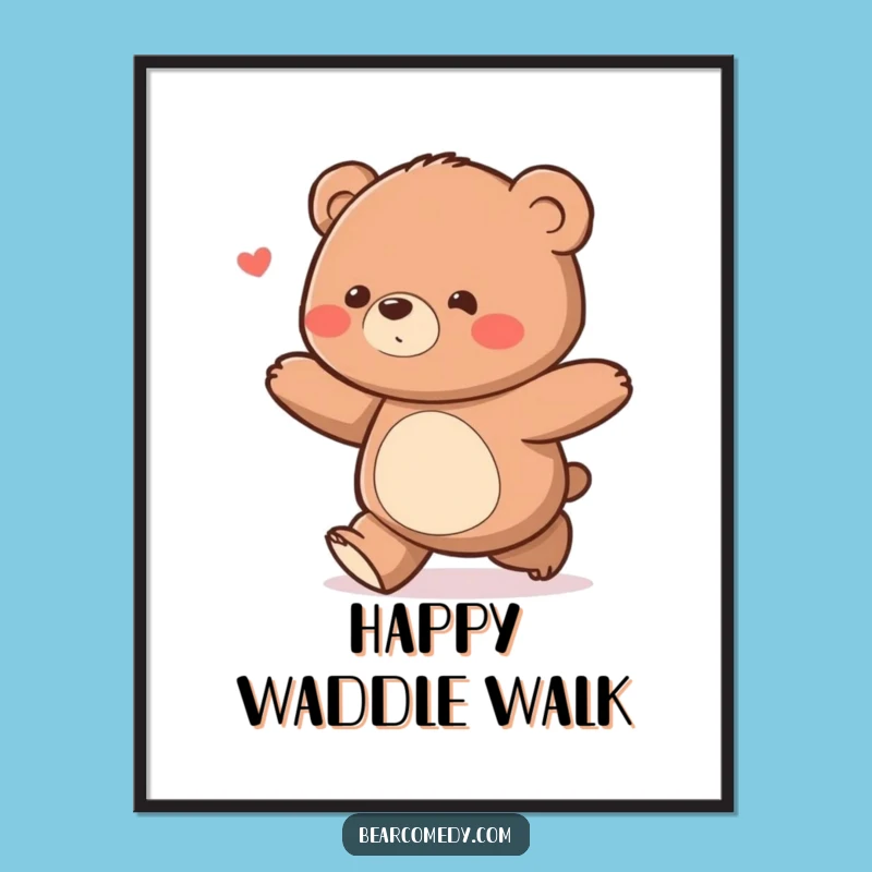 Decorate your space with happiness and charm using this funny bear waddle poster. A delightful addition to any room.