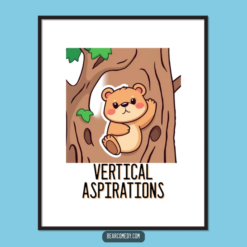 Funny Bear Climbing Poster: Motivating Animal Art for the Perfect Funny Gift!