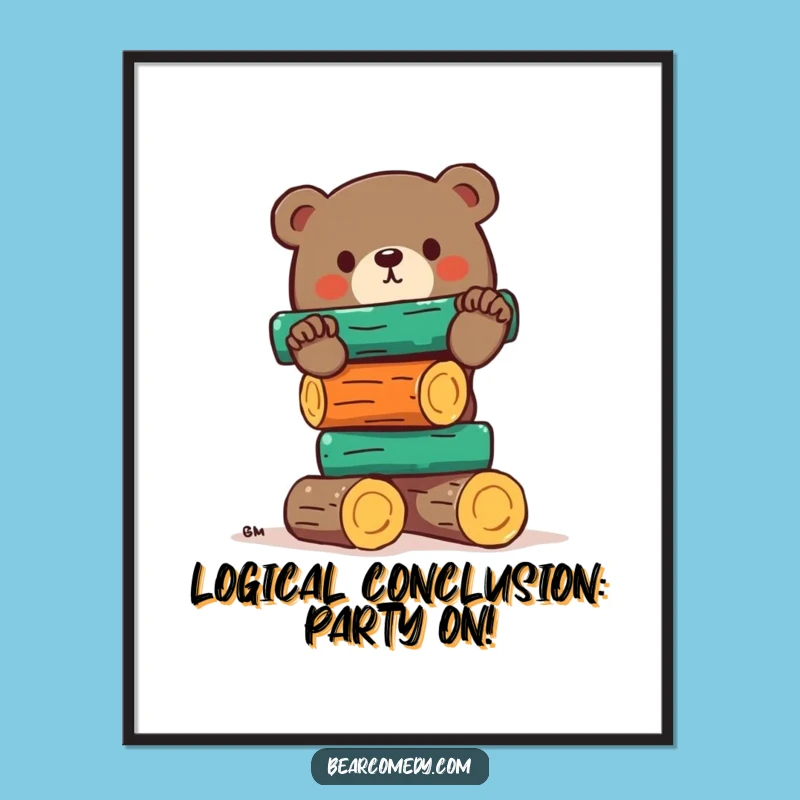 Funny Free Printable Wall Art: Bear Balancing Logs, Hilarious Downloadable Home Decor