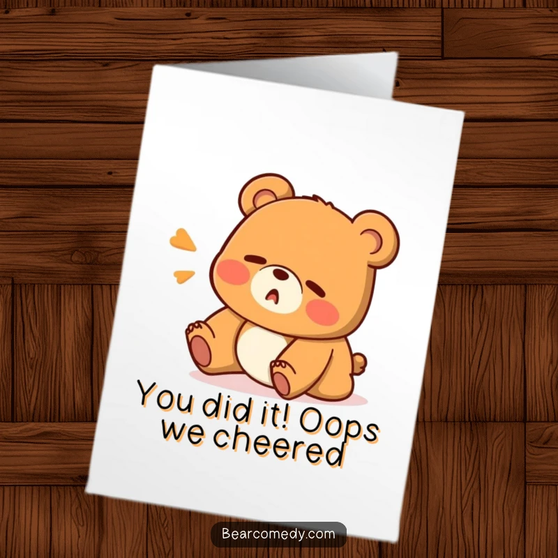 Funny free printable congratulations card featuring a clumsy bear recovering with a surprised oops, celebrating success.