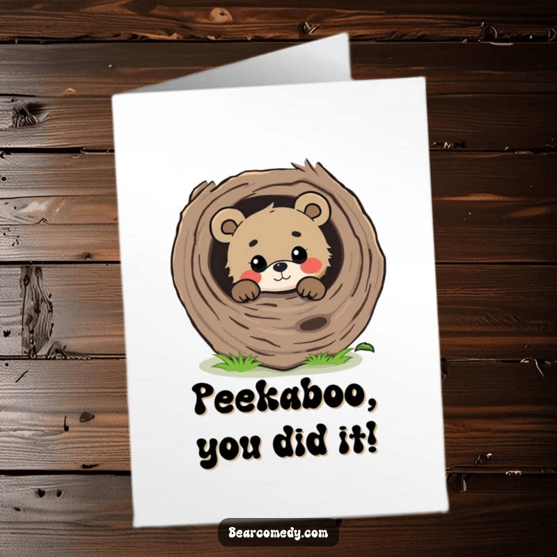 Funny Free Printable Congratulations Card: Bear peeking curiously from behind a log, with a gentle gaze celebrating your achievement.